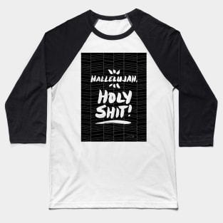 Hallelujah, Holy Shit! Black Baseball T-Shirt